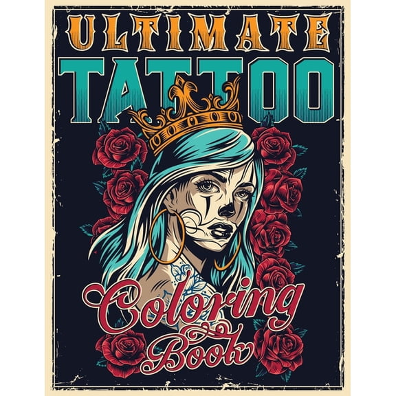 Big Coloring Books Ultimate Tattoo Coloring Book: Over 180 Coloring Pages For Adult Relaxation With Beautiful Modern Tattoo Designs Such As, Book 1, (Paperback)