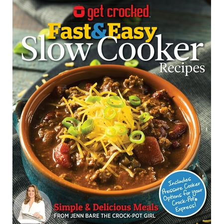 Get Crocked: Fast & Easy Slow Cooker Recipes (Best Rated Crock Pot Cookbook)