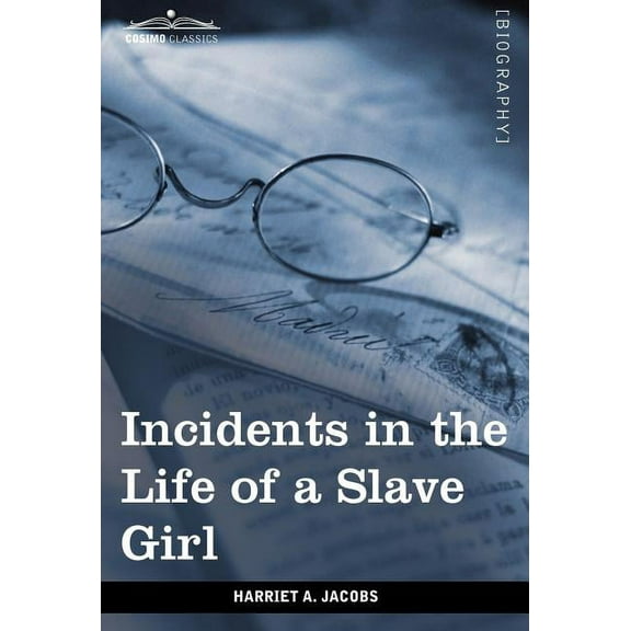 Incidents in the Life of a Slave Girl (Hardcover)