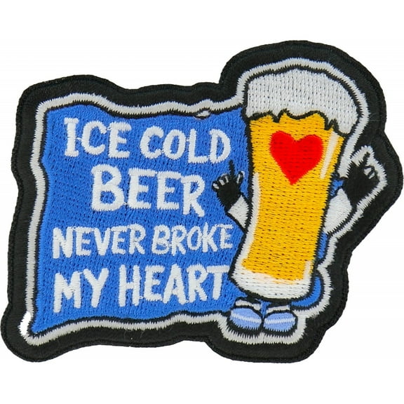 Patch, Embroidered Patch (Iron-On or Sew-On), Ice Cold Beer Never Broke My Heart Patch, Drinking Fun With Friends, Funny Humor , 3" x 3"