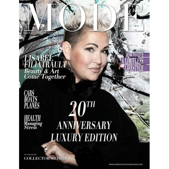 Mode Lifestyle Magazine 20th Anniversary Luxury Edition: Collector's Edition - Lisabel Filiatrault (Paperback) by Alexander Michaels