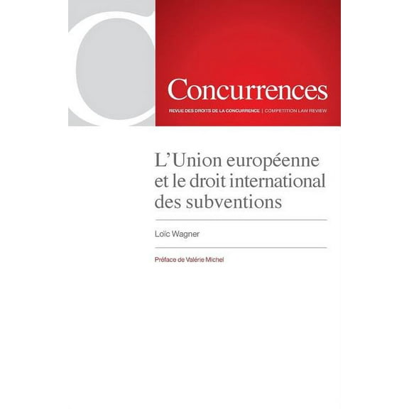 L'Union européenne et le droit international des subventions (Paperback)