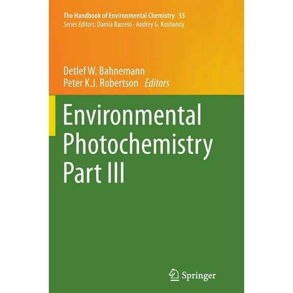 Handbook of Environmental Chemistry Environmental Photochemistry Part III, Book 35, (Paperback)