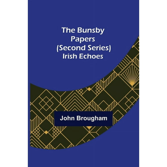 The Bunsby Papers (second series): Irish Echoes, (Paperback)