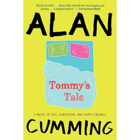 Tommy's Tale : A Novel of Sex, Confusion, and Happy