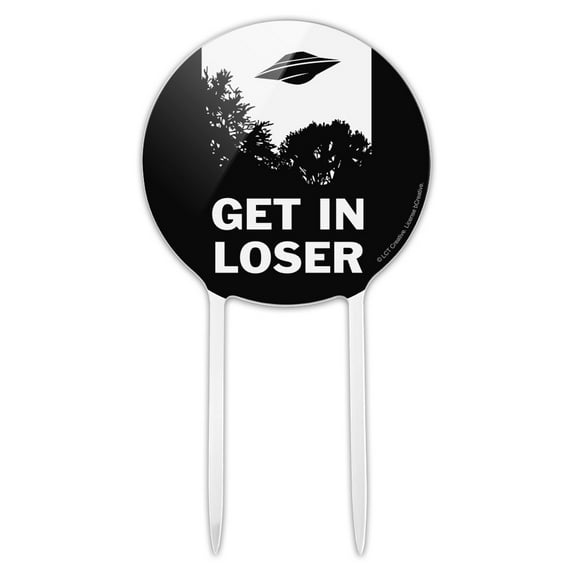 Acrylic Get in Loser UFO Alien Abduction Funny Humor Cake Topper Party Decoration for Wedding Anniversary Birthday Graduation