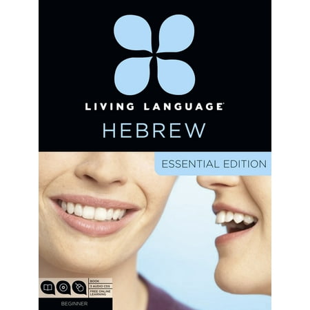Living Language Hebrew, Essential Edition : Beginner course, including coursebook, 3 audio CDs, and free online (Best Way To Learn Another Language)