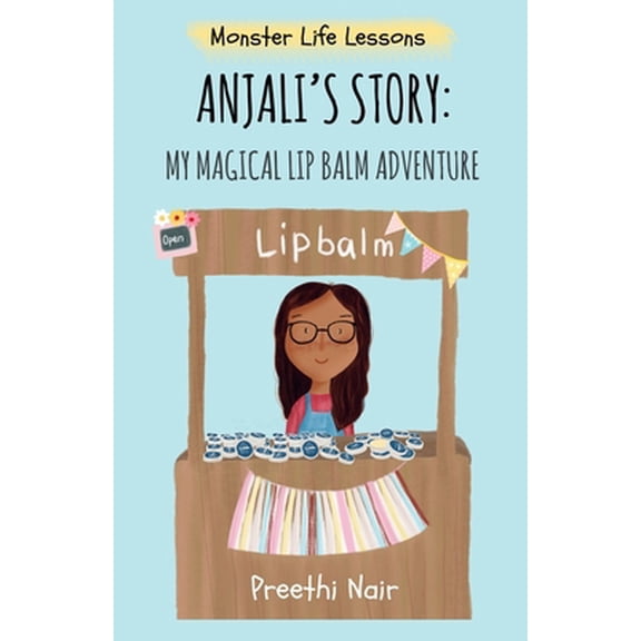 Pre-Owned Anjali's Story: My Magical Lipbalm Adventure (Paperback) 1998997200 9781998997206