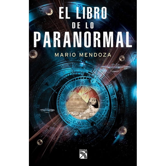EL LIBRO DE LO PARANORMAL DIANA MEXICO MARIO MENDOZA