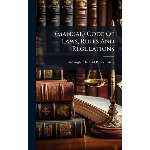 (manual) Code Of Laws, Rules And Regulations, (Hardcover)