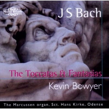 Kevin Bowyer - Toccatas & Fantasias - Music & Performance - CD