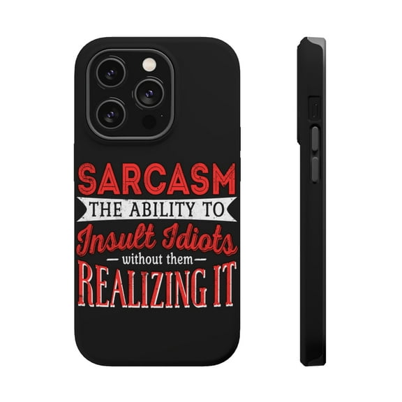 DistinctInk Tough Case for Apple iPhone 15 PRO (6.1" Screen), Compatible with MagSafe Charging - Sarcasm Insult Idiots Without Them Realizing