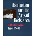 thumbnail image 1 of Domination and the Arts of Resistance: Hidden Transcripts, 1 of 2