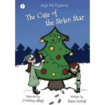 Jingle Bell Mysteries, Book 1 The Case of the Stolen Star, (Paperback)