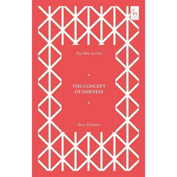 Key Ideas in Law Key Ideas in Law: The Concept of Fairness, (Hardcover)