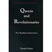 Queens And Revolutionaries : New Readings of Jean Genet (Hardcover)