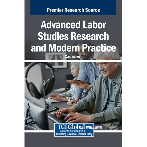Advanced Labor Studies Research and Modern Practice, (Hardcover)