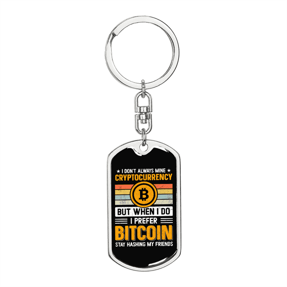 I Prefer Bitcoin Crypto Stainless Steel or 18k Gold Premium Swivel Dog Tag Keychain