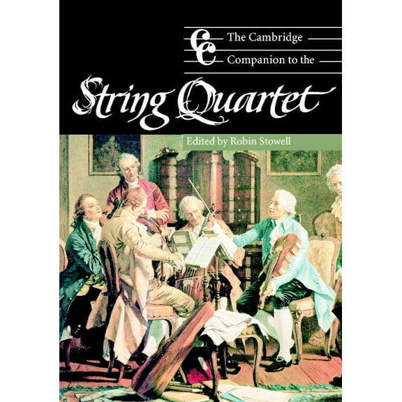 Cambridge Companions to Music The Cambridge Companion to the String Quartet, (Paperback)