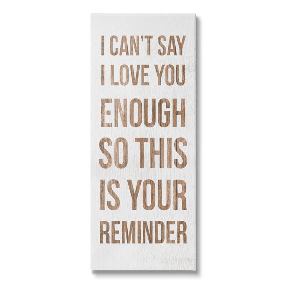Stupell Industries Can't Say Love You Enough Romantic Reminder Sign,20 x 48, Design by Daphne Polselli