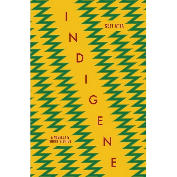 Indigene: A Novella and Short Stories, (Hardcover)