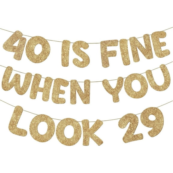 Pre Strung 40 Is Fine When You Look 29 Banner Glitter Happy 40th Birthday Banner Funny 40th Birthday Sign 1985 Party Decorations for Men Women(Champagne Gold)