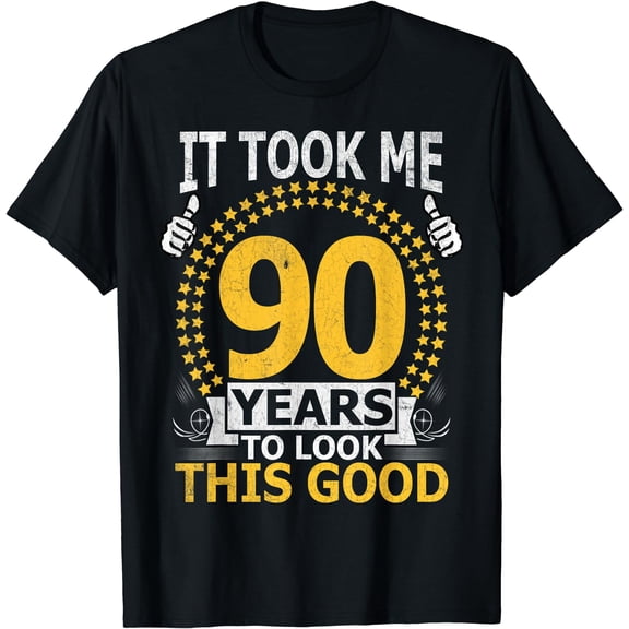 It Took Me 90 Years to look this Good Funny 90Year Old Gift T-Shirt Black Small