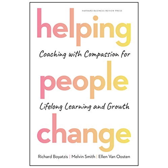 Pre-Owned Helping People Change: Coaching with Compassion for Lifelong Learning and Growth (Hardcover) 1633696561 9781633696563