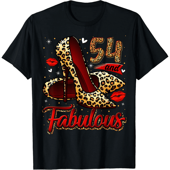 54 and Fabulous High Heels Stepping Into My 54th Birthday T-Shirt100% cotton
