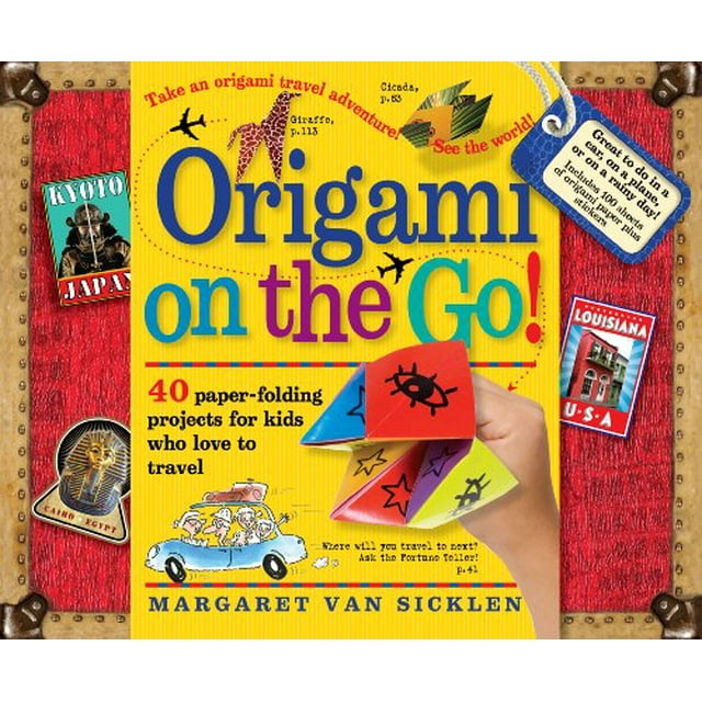 Origami on the Go!: 40 Projets de Pliage de Papier pour les Enfants Qui Aiment Voyager