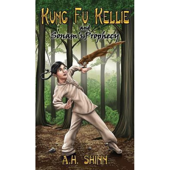 Pre-Owned Kung Fu Kellie Kung Fu Kellie and Sonam's Prophecy, Book 2, (Hardcover)