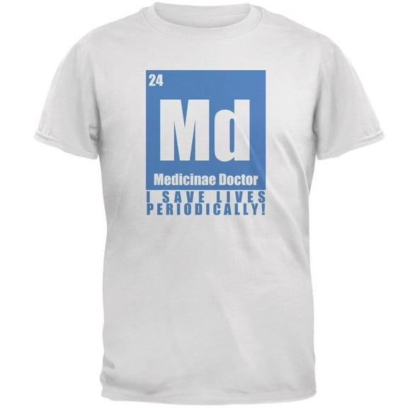 Doctor Of Medicine Save Live Periodically Mens T Shirt White LG