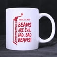 thumbnail image 2 of White Mug - Fashion Red Design "BEANS ARE EVIL BAD,BAD BEANS!" Ceramic Coffee White Mug (11 Ounce) - Best Houseware / Necessities / Gifts / Useful Choice, 2 of 4