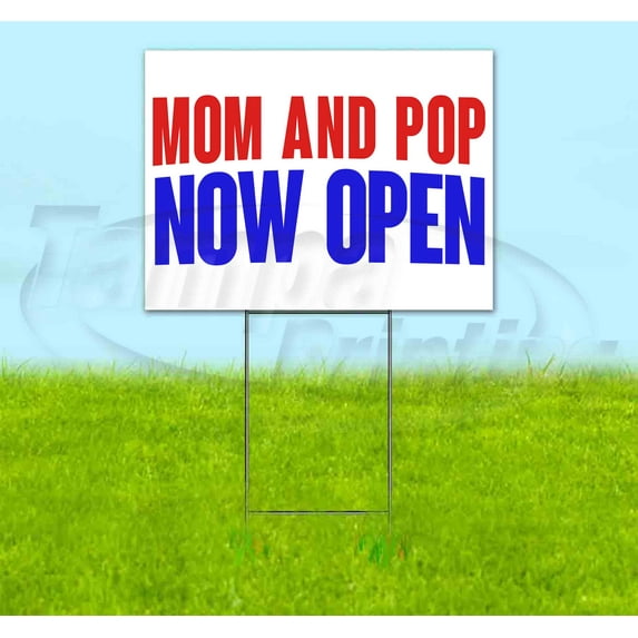 Mom And Pop Now Open (18" x 24") Yard Sign, Includes Metal Step Stake