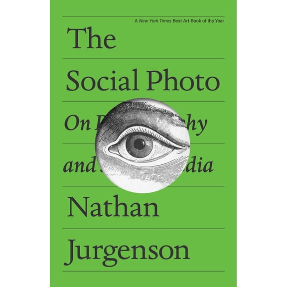 The Social Photo: On Photography and Social Media, (Paperback)