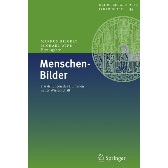 Heidelberger JahrbÃ¼cher Menschen-Bilder: Darstellungen Des Humanen in Der Wissenschaft, Book 54, (Paperback)