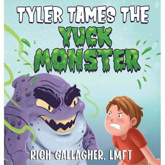 Tyler Tames the Yuck Monster, (Hardcover)