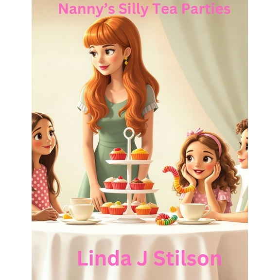 Nanny's Silly Tea Parties, (Paperback)