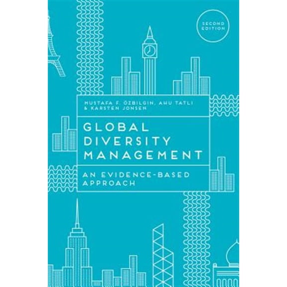 Pre-Owned Global Diversity Management: An Evidence-Based Approach