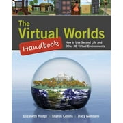 Angle View: The Virtual Worlds Handbook: How to Use Second Life and Other 3D Virtual Environments, Used [Paperback]