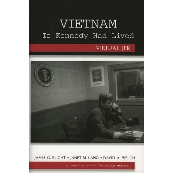 Vietnam If Kennedy Had Lived: Virtual JFK, (Hardcover)