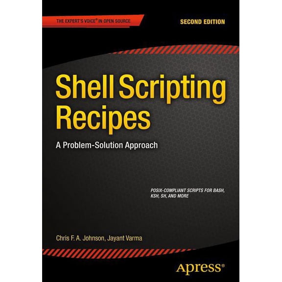 Shell Scripting Recipes: A Problem-Solution Approach, (Paperback)