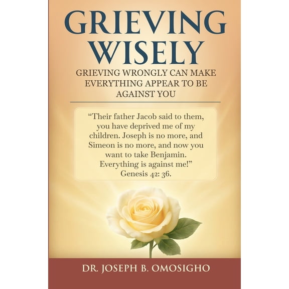 Grieving Wisely, (Paperback)