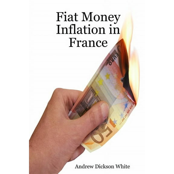 FIAT MONEY INFLATION IN FRANCE