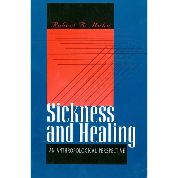 Sickness and Healing : An Anthropological Perspective (Paperback)