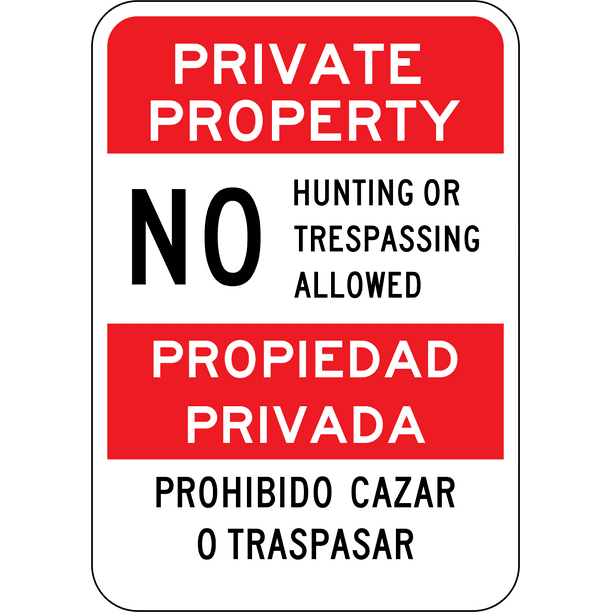 Private Property No Hunting or Trespassing English and