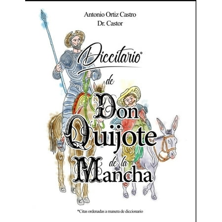 Diccitario de Don Quijote de la Mancha (Paperback) by Antonio Ortiz Castro