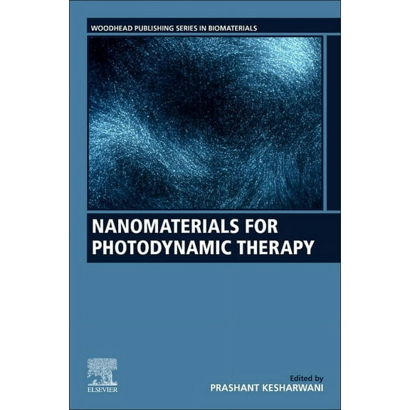 Woodhead Publishing Biomaterials Nanomaterials for Photodynamic Therapy, (Paperback)