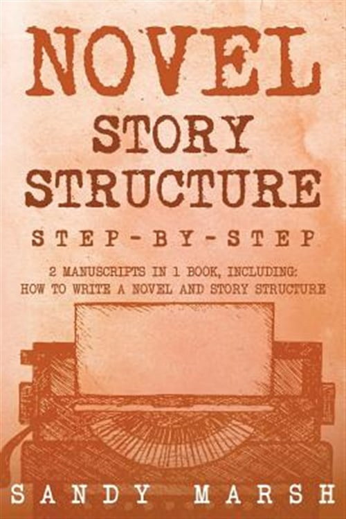 Book Structre Pre-Owned Novel Story Structure : Step-by-step - 2 Manuscripts in 1 ...