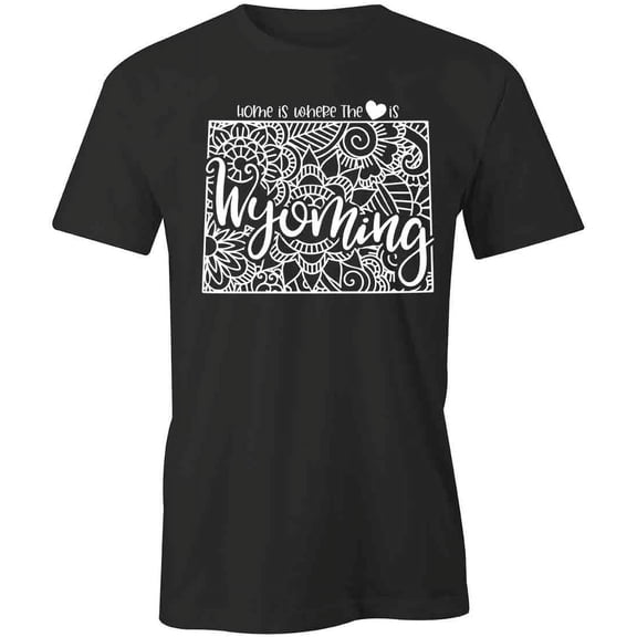 Home Is Where The Heart Is - Wyoming T-Shirt | White Tee Gift